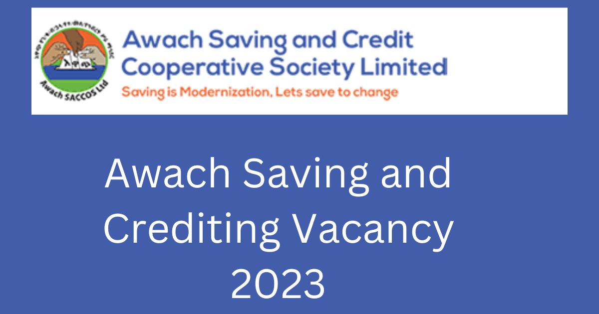 Awach Saving and Crediting Vacancy 2023