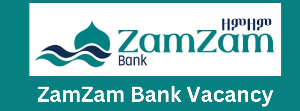 ZamZam Bank new Vacancy 2024