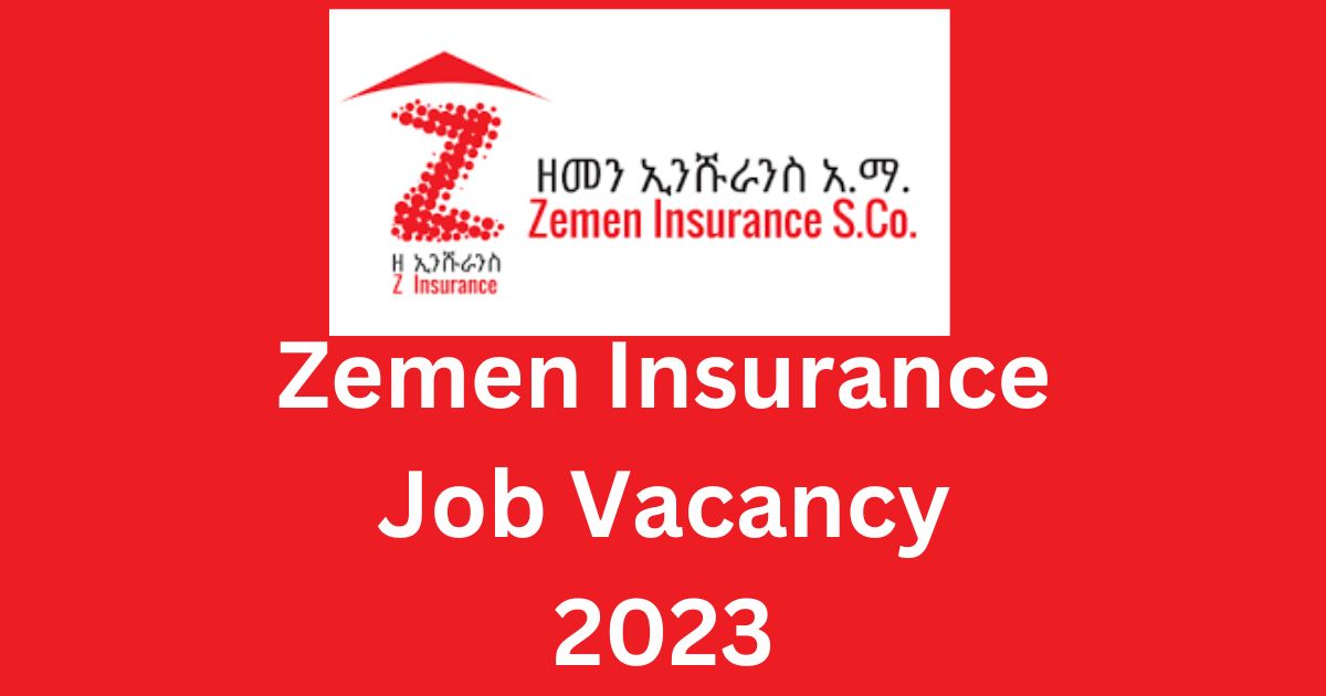 Zemen Insurance Job Vacancy 2023